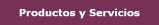 Productos y Servicios
